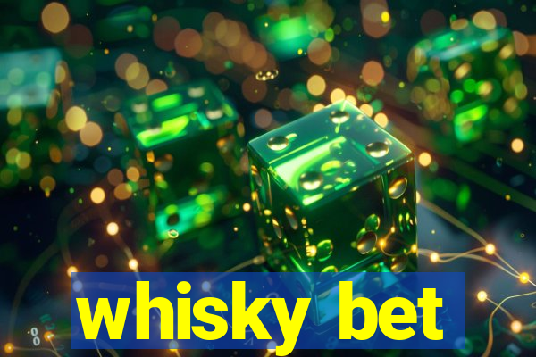 whisky bet