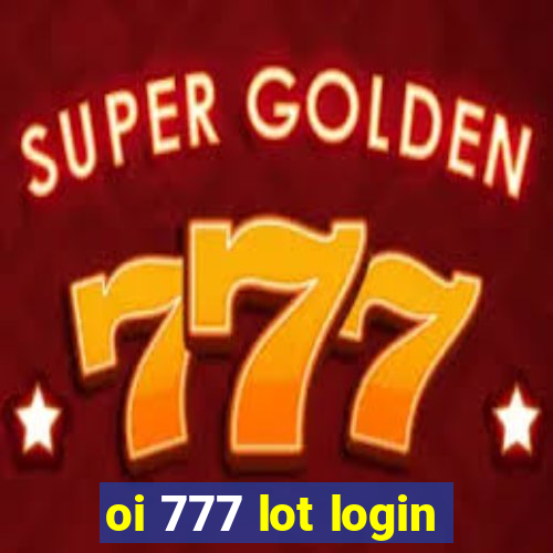 oi 777 lot login