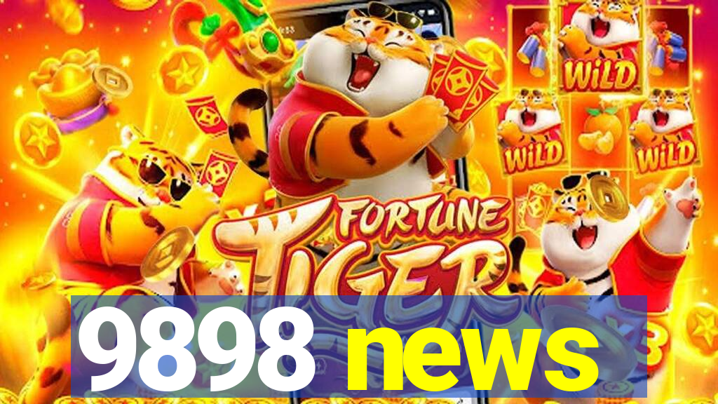 9898 news