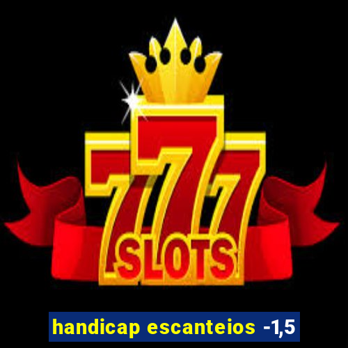 handicap escanteios -1,5