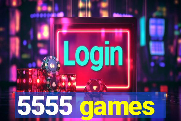 5555 games