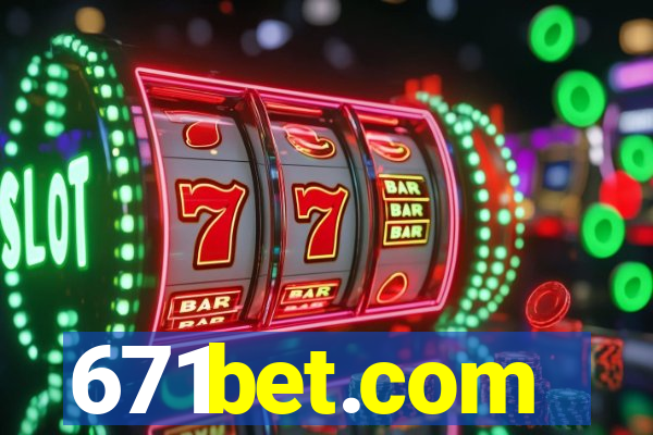 671bet.com