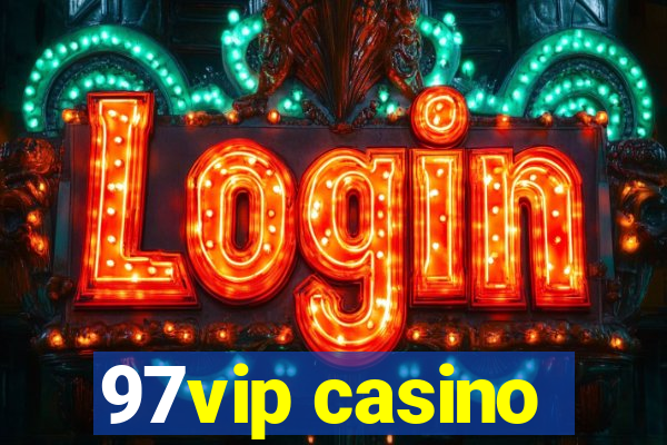 97vip casino