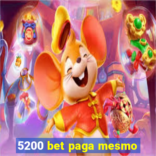 5200 bet paga mesmo