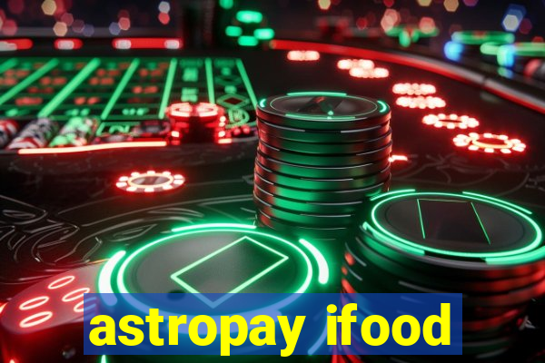 astropay ifood