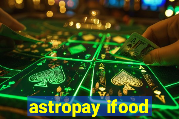 astropay ifood