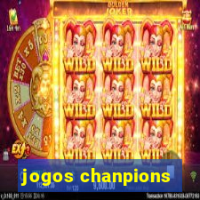 jogos chanpions