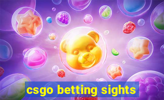 csgo betting sights