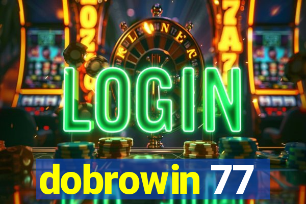 dobrowin 77