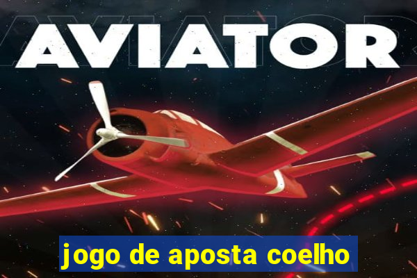 jogo de aposta coelho