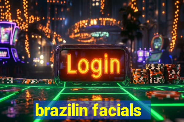 brazilin facials