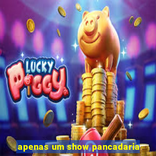 apenas um show pancadaria