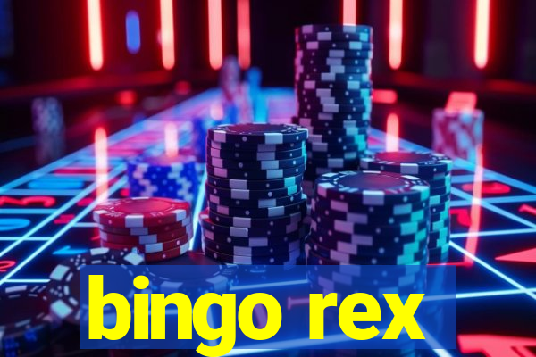 bingo rex