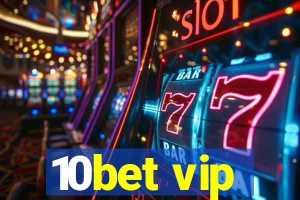 10bet vip