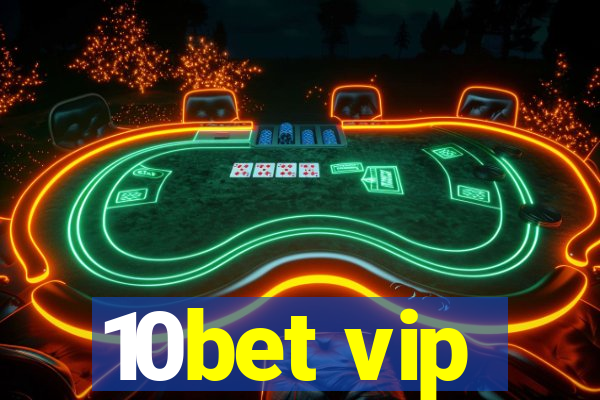 10bet vip