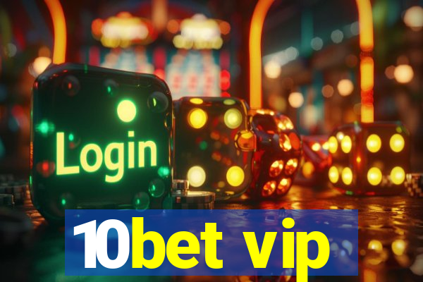 10bet vip