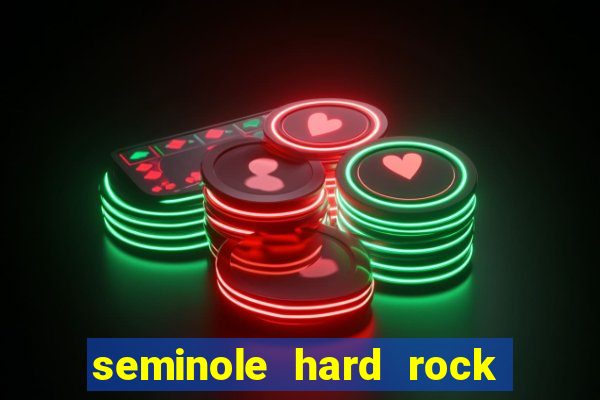 seminole hard rock & casino