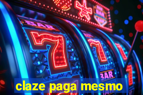 claze paga mesmo