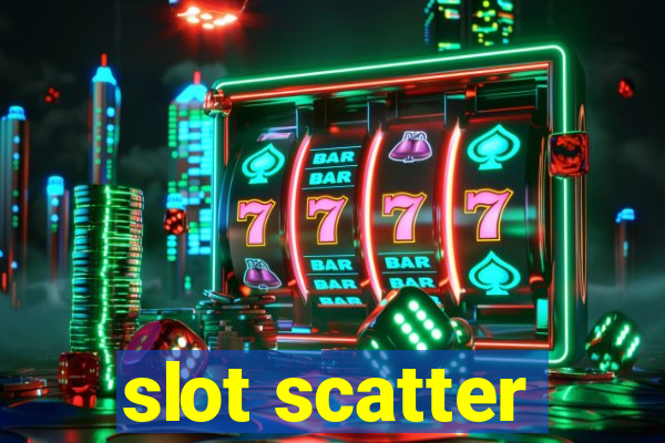 slot scatter