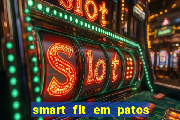 smart fit em patos de minas