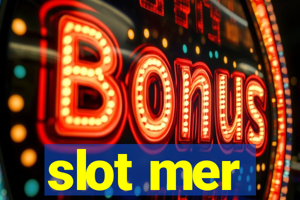 slot mer