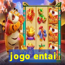 jogo entai