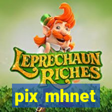 pix mhnet