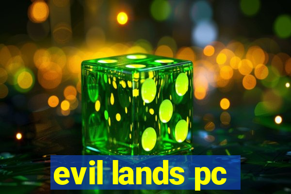 evil lands pc