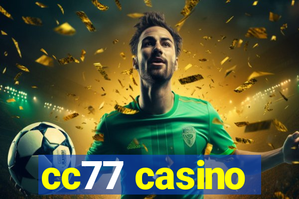 cc77 casino