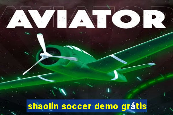 shaolin soccer demo grátis