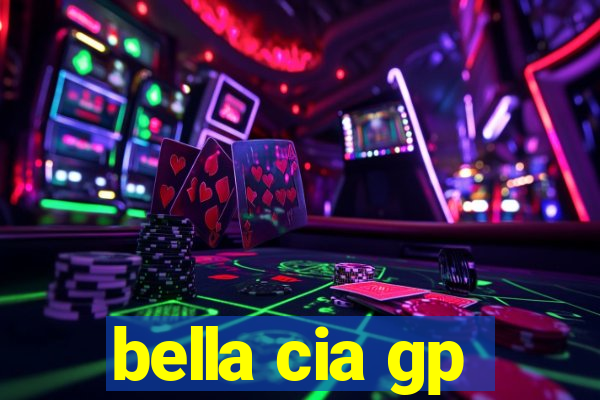 bella cia gp