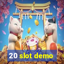 20 slot demo