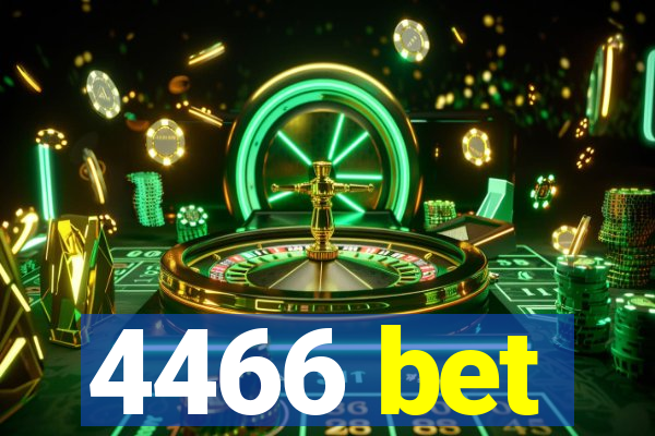 4466 bet