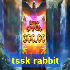 tssk rabbit