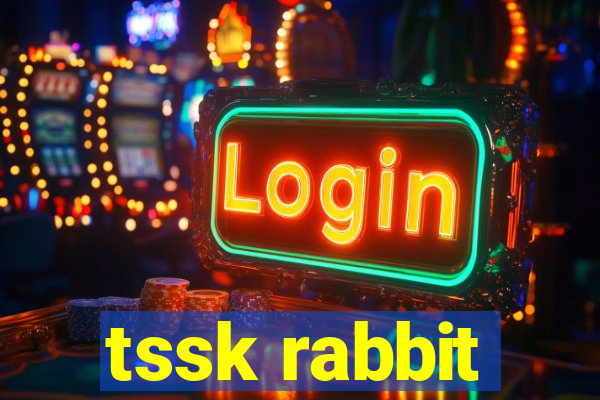 tssk rabbit