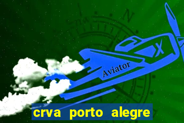 crva porto alegre zona sul