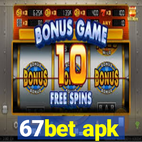 67bet apk