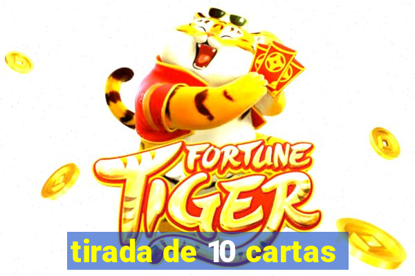 tirada de 10 cartas