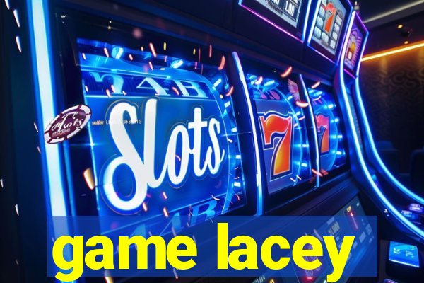 game lacey