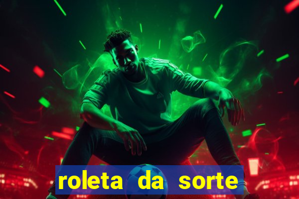 roleta da sorte ganhar dinheiro