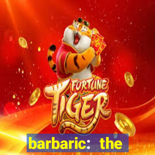 barbaric: the golden hero