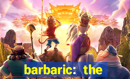 barbaric: the golden hero