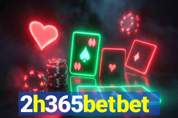 2h365betbet