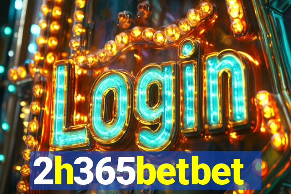 2h365betbet