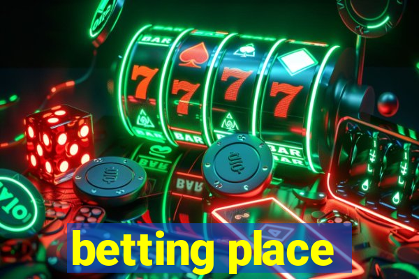 betting place