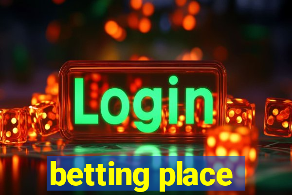 betting place