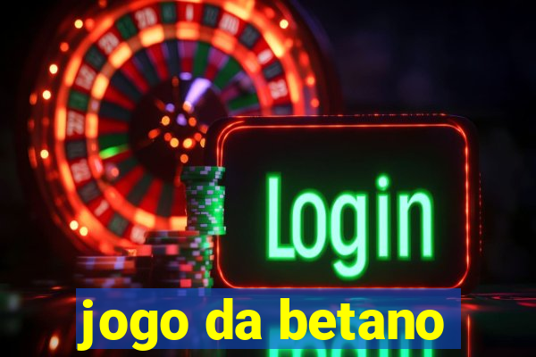 jogo da betano