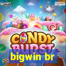 bigwin br