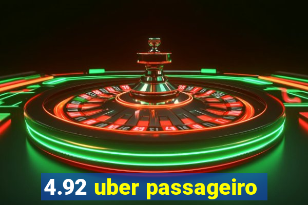 4.92 uber passageiro