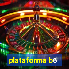 plataforma b6